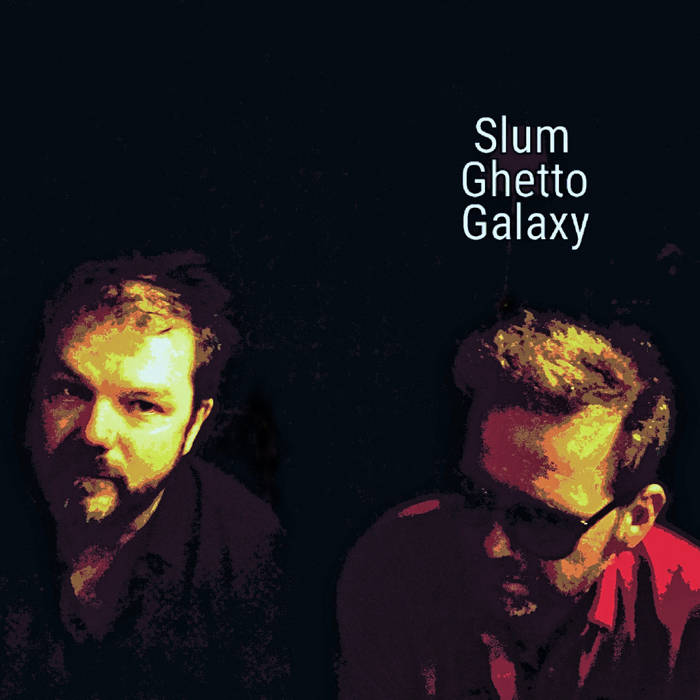 Slum Ghetto Galaxy